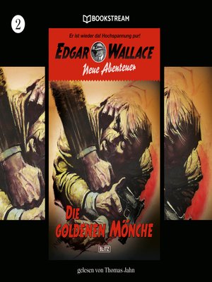 cover image of Die goldenen Mönche--Edgar Wallace--Neue Abenteuer, Band 2